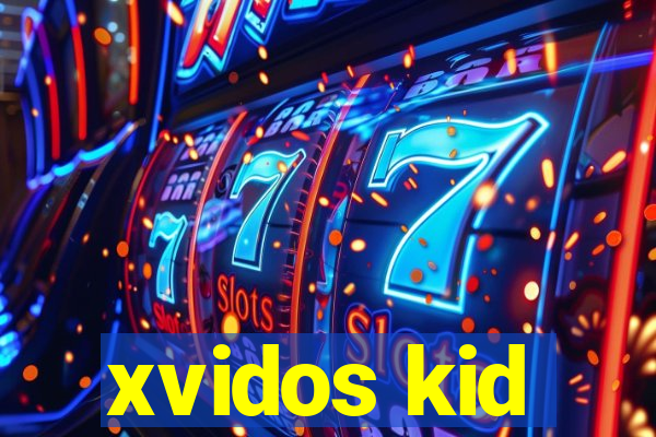 xvidos kid